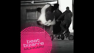 Beat Bizarre - MUHKARV | Full Album