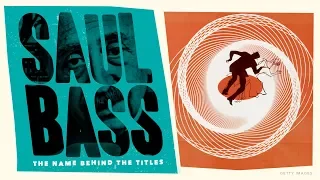 Saul Bass: The Name Behind the Titles