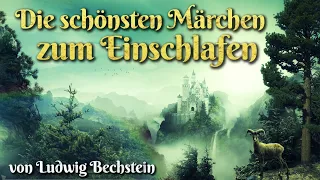 The most beautiful fairy tales to fall asleep ✨ with Ludwig Bechstein (audio book german)