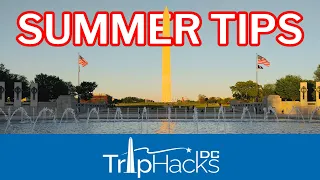 Washington DC Summer 2022 Travel Tips
