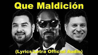 Que Maldición- Banda MS ft Snoop Dogg (Lyrics/Letra Official Audio)