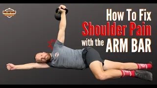 Fix Shoulder Pain with The Kettlebell Arm Bar