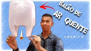 Como fazer um BALÃO DE AR QUENTE caseiro!! (Super fácil)