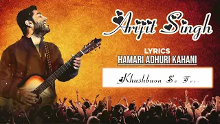 Hamari Adhuri Kahani Lyrics Full Song | Arijit Singh | Jeet Ganguli | Rashmi Virag | AT Productions