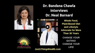 HD J1T4H [15] Dr. Bandana Chawla with Dr. Neal Barnard – Change Your Eating. Change Your Life.