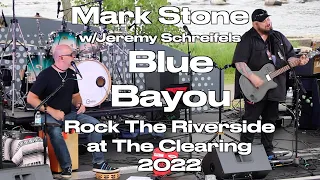 Mark Stone with Jeremy Schreifels - Roy Orbison's Blue Bayou (Live at The Clearing 2022)