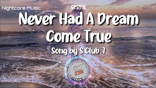 Nightcore - Never Had A Dream Come True Song by S Club 7