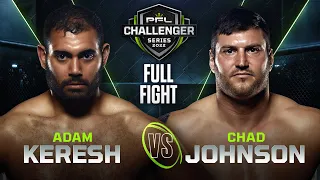 Adam Keresh vs Chad Johnson | 2022 PFL Challenger Series - Week 6
