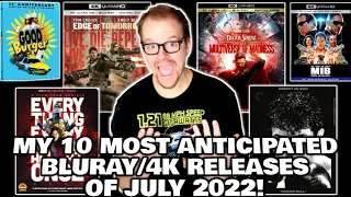 MY TOP 10 MOST ANTICIPATED BLURAY/4K RELEASES OF JULY!