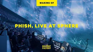 Phish, Live at Sphere | Exclusive Behind-the-Scenes