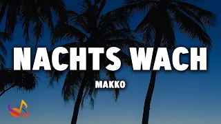Miksu/Macloud x makko - NACHTS WACH [Lyrics]