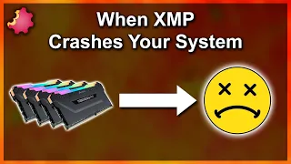 When XMP Crashes Your System — What To Do?