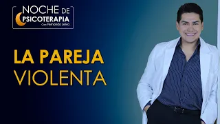 LA PAREJA VIOLENTA - Psicólogo Fernando Leiva (Programa educativo de contenido psicológico)