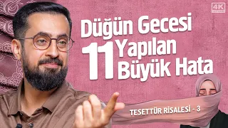 Düğün Gecesi Yapılan 11 Büyük Hata - Tesettür Risalesi 3 - Emniyet Hürmet Muhabbet | Mehmet Yıldız