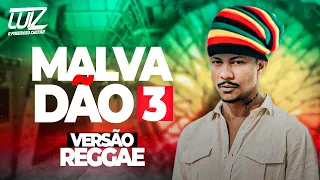 Xamã - MALVADÃO 3 - VERSÃO REGGAE [PAREDÃO]