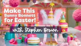 Make These Party Easter Hats With Stephen Brown | Glitterville Studios | Handmade Holiday