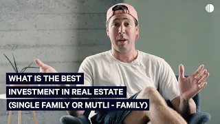 What Is The Best Investment In Real Estate (Single Family Vs Multi-Family)