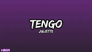 Juliette - Tengo (Letra)