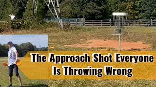The Approach Shot (nearly) Everyone Is Throwing Wrong