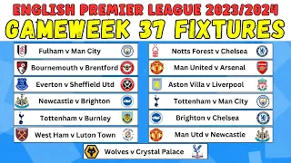 Gameweek 37 English Premier League Fixtures