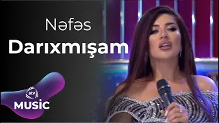 Nəfəs - Darıxmışam