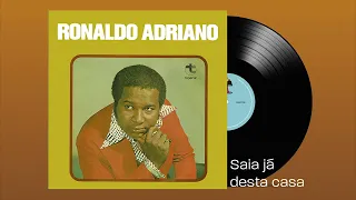 Saia Já Desta Casa - Ronaldo Adriano (Áudio Oficial)