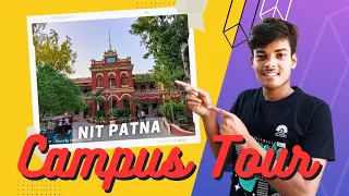 Campus Tour of NIT Patna || Full Campus || with Vishal Sharma #nitpatna #college #nitian