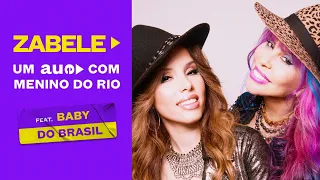 Zabelê e Baby do Brasil - Um AUÊ com Menino do Rio (Clipe Oficial)