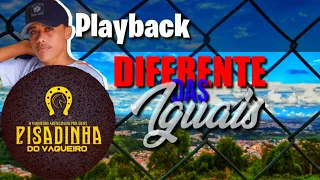 Playback - Diferente Das Iguais - Pisadinha do Vaqueiro