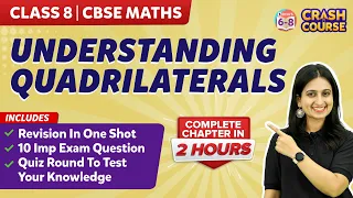 Understanding Quadrilaterals | ONE SHOT | Revision + Practice | Class 8 - Chapter 3