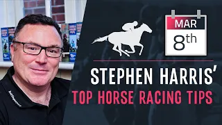 Stephen Harris’ top horse racing tips for Monday 8th March