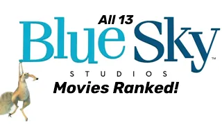 All 13 Blue Sky Studios Movies Ranked!