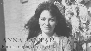 Anna Jantar - Radość najpiękniejszych lat (Tekst)