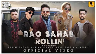 Elvish Yadav - Rao Sahab Rollin' (Musicvideo) Mahira Sharma - Maxtern T SDEE -Vkey | Anshul Garg