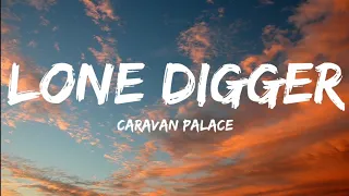 Caravan Palace-Lone Digger (Lyrics Video)