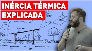 Conforto Ambiental Arquitetura   Inércia Térmica Explicada