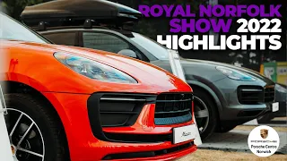 Porsche Centre Norwich x The Royal Norfolk Show 2022 - (Re-upload)