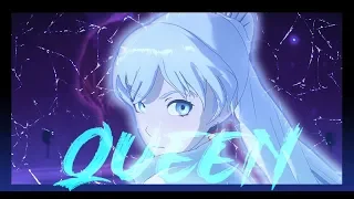 [RWBY AMV] Queen (Weiss)