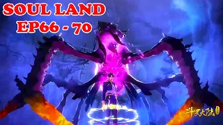 🌊Soul Land EP66-70! Tang San's first hundred thousand year soul ring!