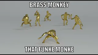 Brass monkey that funky monkey