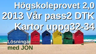 HP 2,0  2013 Vår pass2 DTK kartor uppg32-34. Tips och lösningar  av Jon