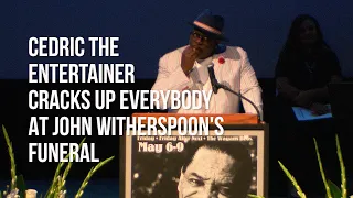 Cedric The Entertainer Cracks Up Everybody At John Witherspoon's Funeral