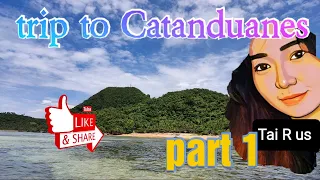 my first ever trip in Catanduanes in the land of  BICOLANDIA | SAKAHON beach | Bayle TaiRus part 1