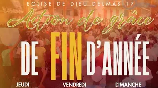 EN DIRECT |Service d'action de grâce | Église de Dieu Delmas 17 | Vendredi 29 Décembre 2023