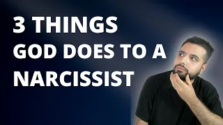 3 Things God does to a Narcissist