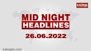 12 AM Headlines || June 26, 2022