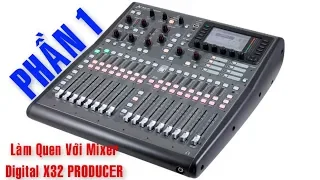 ( Phần 1 ) Các Bước Cơ Bản, Khi Sử Dụng Mixer Behringer X32 PRODUCER