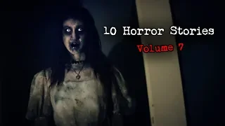 10 Terrifying True Scary Stories (Volume 7)