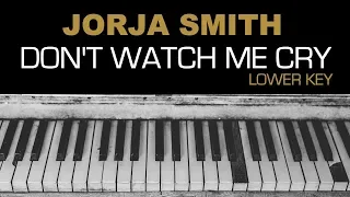 Jorja Smith - Don't Watch Me Cry Karaoke Instrumental Acoustic Piano Cover Lyrics LOWER KEY