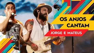 Os Anjos Cantam - Jorge & Mateus - VillaMix Rio de Janeiro 2017 ( Ao Vivo )